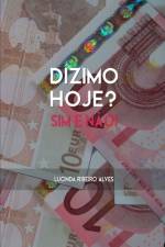 Dizimo Hoje? af Lucinda Ribeiro Alves