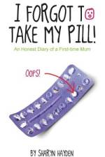 I Forgot To Take My Pill! af Sharyn Hayden