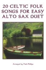 20 Celtic Folk Songs for Easy Alto Sax Duet af Mark Phillips