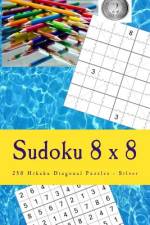 Sudoku 8 X 8 - 250 Hikaku Diagonal Puzzles - Silver af Andrii Pitenko