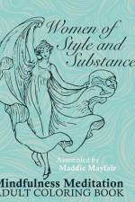 Women of Substance and Style Mindfulness Meditation Adult Coloring Book af Maddie Mayfair