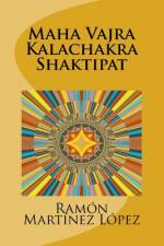 Maha Vajra Kalachakra Shaktipat af Ramon Martinez Lopez