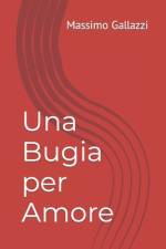 Una Bugia per Amore af Massimo Gallazzi