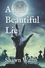 A Beautiful Lie af Shawn Wallis