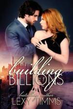 Building Billions - Part 1 af Lexy Timms