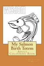 My Salmon Birth Totem af Tammy Lawrence-Cymbalisty