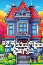 Old Fashioned Homes Coloring Book af Austin Sloan