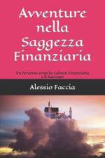Avventure nella Saggezza Finanziaria af Alessio Faccia