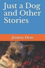 Just a Dog and Other Stories af Jimmy Deas