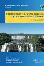 Rock Mechanics for Natural Resources and Infrastructure Development - Invited Lectures af SÃ©rgio Da Fontoura