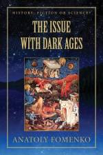 The Issue with the Dark Ages af Anatoly T Fomenko