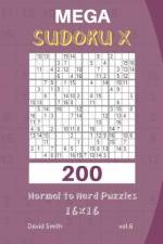 Mega Sudoku X - 200 Normal to Hard Puzzles 16x16 Vol.6 af David Smith