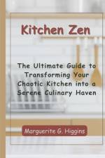 Kitchen Zen af Marguerite G Higgins