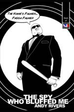 The Spy Who Bluffed Me! af Andy Rivers