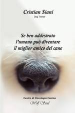 Se ben addestrato l'umano può diventare il miglior amico del cane af Cristian Siani