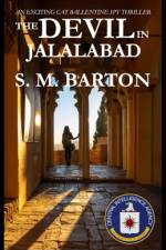 The Devil in Jalalabad af S M Barton