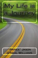 My Life is a Journey af Jason O'Neal Williams