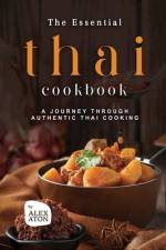 The Essential Thai Cookbook af Alex Aton