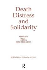 Death, Distress, and Solidarity af Robert Kastenbaum