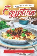 From the Nile to Your Egyptian Dishes af Penelope Rane