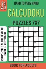 Hard to Very Hard Calcudoku Puzzles 7x7 Book for Adults af Alena Gurin