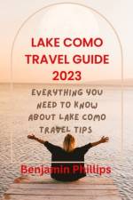 Lake Como Guide 2023 af Benjamin Phillips