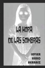 La Hora de Las Sombras af Javier Haro Herraiz