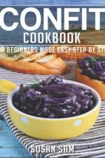 Confit Cookbook af Susan Sam