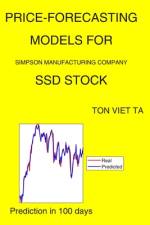 Price-Forecasting Models for Simpson Manufacturing Company SSD Stock af Ton Viet Ta