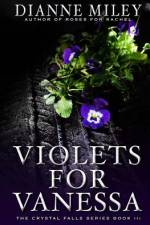 Violets for Vanessa af Dianne Miley