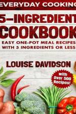 5 Ingredient Cookbook af Louise Davidson