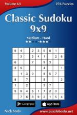 Classic Sudoku 9x9 - Medium to Hard - Volume 63 - 276 Logic Puzzles af Nick Snels
