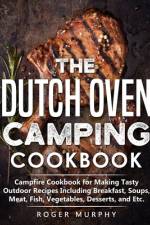 The Dutch Oven Camping Cookbook af Roger Murphy