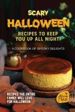 Scary Halloween Recipes to Keep You Up All Night! af Alicia T White
