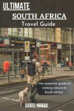 Ultimate South Africa Travel Guide af Daniel Nowak