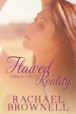 Flawed Reality af Rachael Brownell
