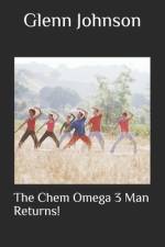 The Chem Omega 3 Man Returns! af Glenn Johnson