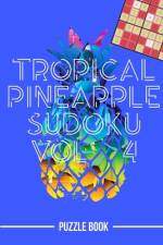 Tropical Pineapple Beach Vacation Sudoku Holiday Themed Puzzle Book Volume 4 af Andre Tobisch