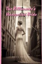 The Billionaire's Unexpected Bride af Boris Petrovic