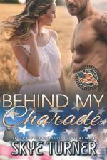 Behind My Charade af Skye Turner