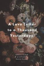 A Love Letter to a Thousand Yesterdays af Rebecca Rijsdijk