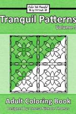 Tranquil Patterns Adult Coloring Book, Volume 5 af Teresa Nichole Thomas