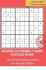 Sudoku Extremely Hard Puzzles Book af James D Glover