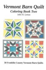 Vermont Barn Quilt Coloring Book Two af John H Lettau