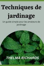 Techniques de Jardinage af Thelma Richards