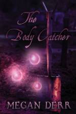 The Body Catcher af Megan Derr