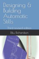 Designing & Building Automatic Stills af Riku Richardson