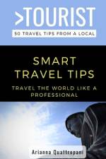 Greater Than a Tourist - 50 Travel Tips from a Local -Smart Travel Tips af Arianna Quattropani
