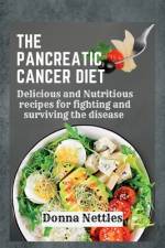 The Pancreatic Cancer Diet af Donna Nettles