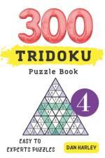 Tridoku Puzzle Book - 300 Easy to Experts Puzzles ( volume 4) af Dan Harley